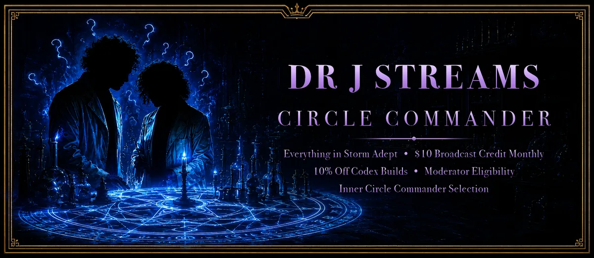 Dr J Streams Circle Commander tier. $10 Broadcast Credit each month. 10% off every codex build. Eligible to serve as a Warden. Selectable as an Inner Circle Commander in Portal Academy, collecting every 8 hours for the players who choose you.