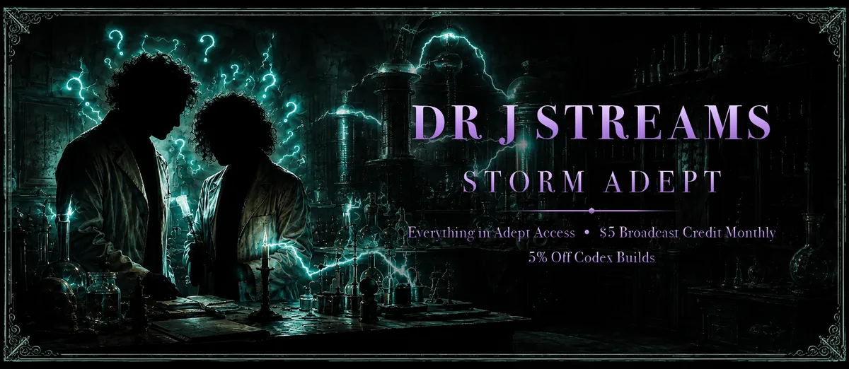 Dr J Streams Storm Adept tier. $5 Broadcast Credit each month. 5% off every codex build.